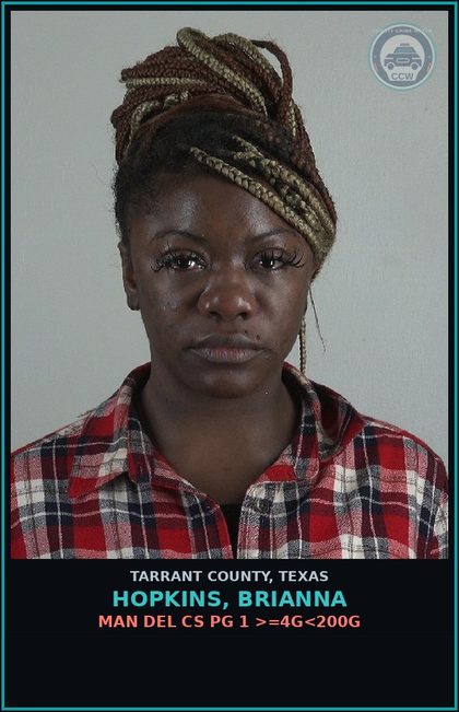 CCW arrest card for Hopkins, Brianna in Tarrant County: MAN DEL CS PG 1 >=4G<200G