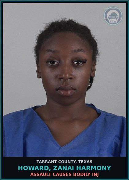 CCW arrest card for Howard, Zanai Harmony in Tarrant County: ASSAULT CAUSES BODILY INJ