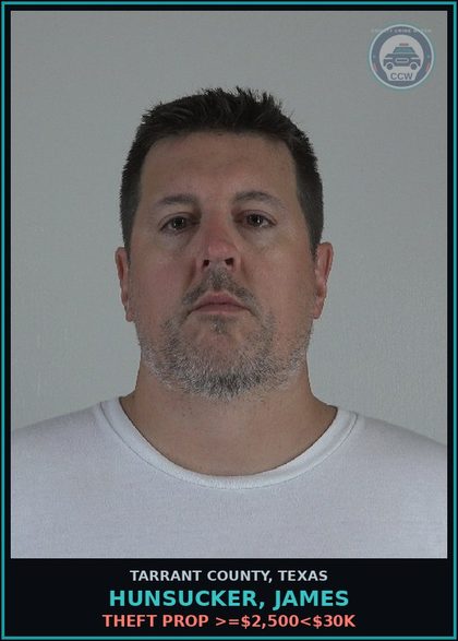 CCW arrest card for Hunsucker, James in Tarrant County: THEFT PROP >=$2,500<$30K