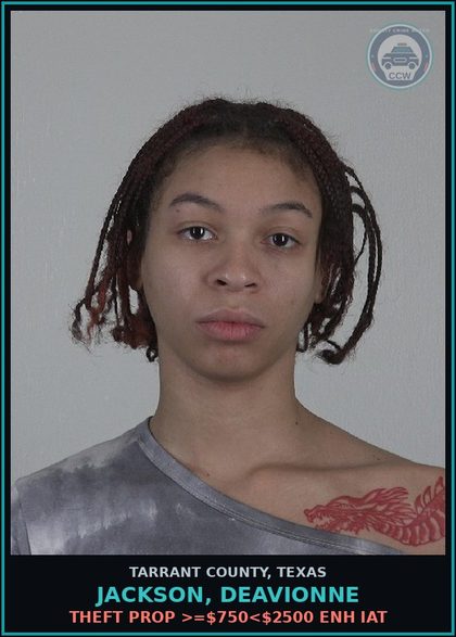 CCW arrest card for Jackson, Deavionne in Tarrant County: THEFT PROP >=$750<$2500 ENH IAT