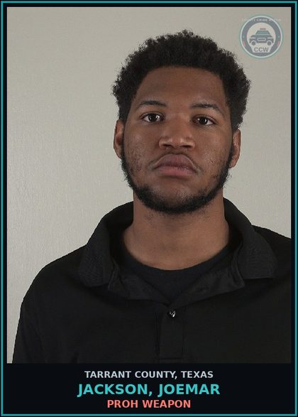 CCW arrest card for Jackson, Joemar in Tarrant County, Texas: PROH WEAPON
