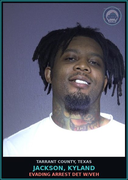 CCW arrest card for Jackson, Kyland in Tarrant County: EVADING ARREST DET W/VEH