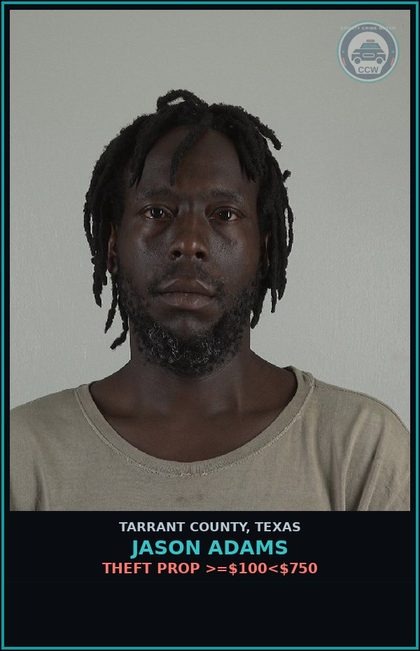 CCW arrest card for Jason Adams in Tarrant County: THEFT PROP >=$100<$750