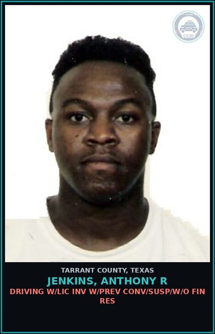 CCW arrest card for Jenkins, Anthony R in Tarrant County: DRIVING W/LIC INV W/PREV CONV/SUSP/W/O FIN RES