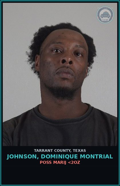 CCW arrest card for Johnson, Dominique Montrial in Tarrant County: MAN DEL CS NOT IN PG