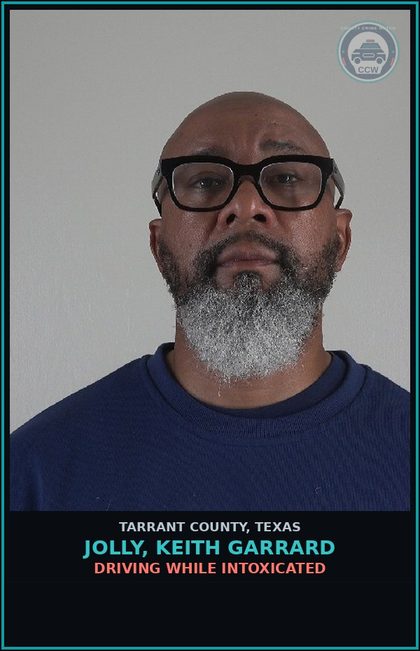 CCW arrest card for Jolly, Keith Garrard in Tarrant County: DRIVING WHILE INTOXICATED