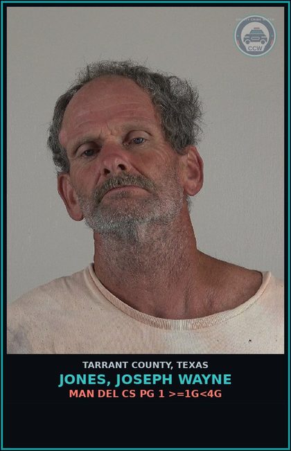 CCW arrest card for Jones, Joseph Wayne in Tarrant County: MAN DEL CS PG 1 >=1G<4G