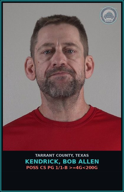 CCW arrest card for Kendrick, Bob Allen in Tarrant County: POSS CS PG 1/1-B >=4G<200G