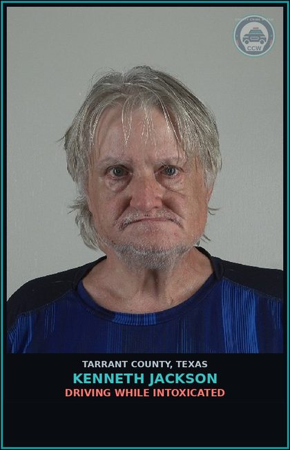 CCW arrest card for Kenneth Jackson in Tarrant County: DRIVING WHILE INTOXICATED
