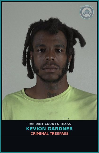 CCW arrest card for Kevion Gardner in Tarrant County: CRIMINAL TRESPASS