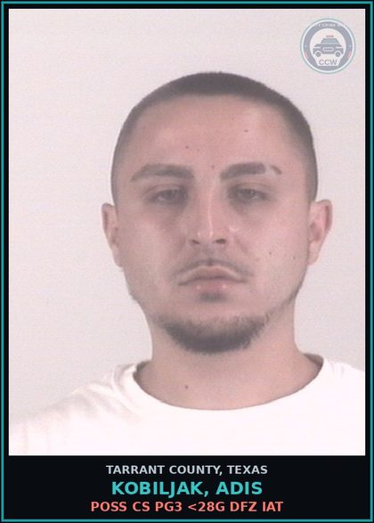 CCW arrest card for Kobiljak, Adis in Tarrant County: POSS CS PG3 <28G DFZ IAT