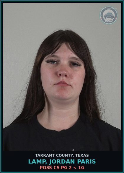 CCW arrest card for Lamp, Jordan Paris in Tarrant County: POSS CS PG 2 < 1G