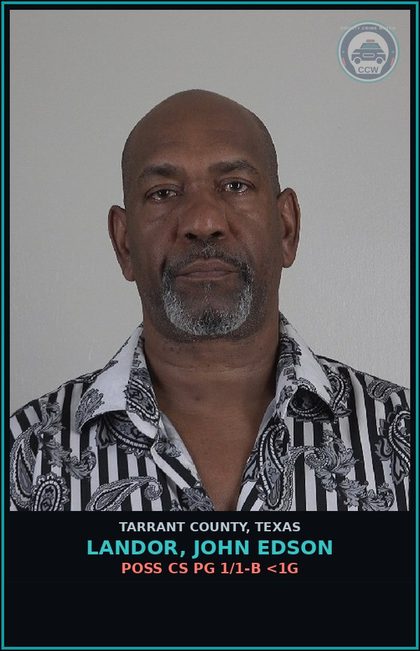 CCW arrest card for Landor, John Edson in Tarrant County: POSS CS PG 1/1-B <1G