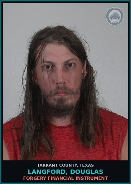 CCW arrest card for Langford, Douglas in Tarrant County: FORGERY FINANCIAL INSTRUMENT