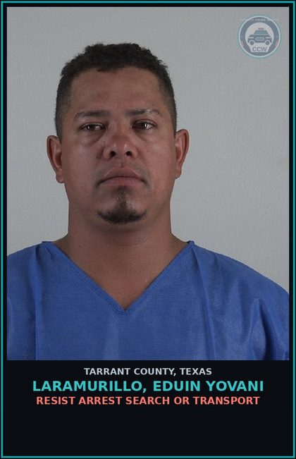 CCW arrest card for Laramurillo, Eduin Yovani in Tarrant County: RESIST ARREST SEARCH OR TRANSPORT