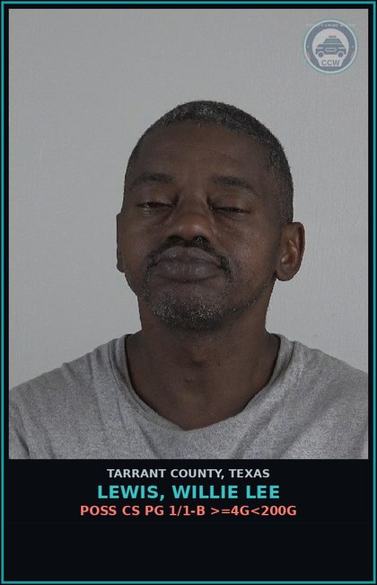CCW arrest card for Lewis, Willie Lee in Tarrant County: POSS CS PG 1/1-B >=4G<200G
