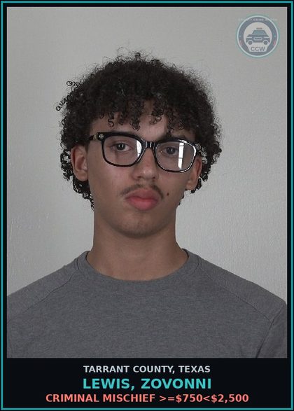 CCW arrest card for Lewis, Zovonni in Tarrant County: CRIMINAL MISCHIEF >=$750<$2,500