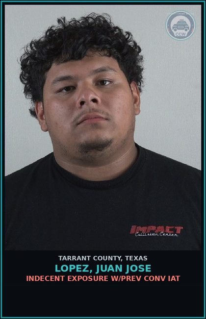 CCW arrest card for Lopez, Juan Jose in Tarrant County: INDECENT EXPOSURE W/PREV CONV IAT