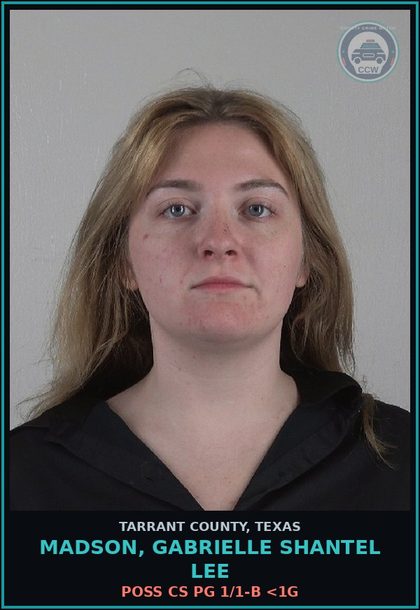 CCW arrest card for Madson, Gabrielle Shantel Lee in Tarrant County: POSS CS PG 1/1-B <1G