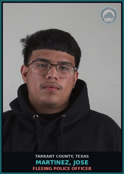 CCW arrest card for Martinez, Jose in Tarrant County: FLEEING POLICE OFFICER