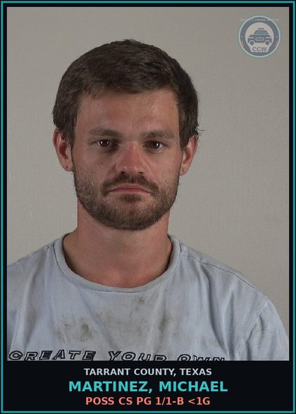CCW arrest card for Martinez, Michael in Tarrant County: POSS CS PG 1/1-B <1G