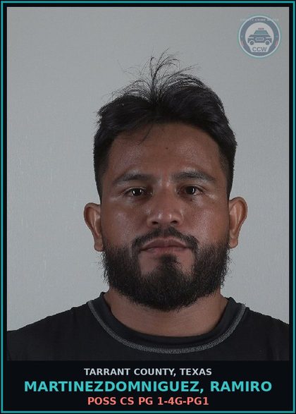 CCW arrest card for Martinezdomniguez, Ramiro in Tarrant County: POSS CS PG 1-4G-PG1