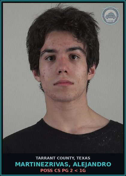 CCW arrest card for Martinezrivas, Alejandro in Tarrant County: POSS CS PG 2 < 1G