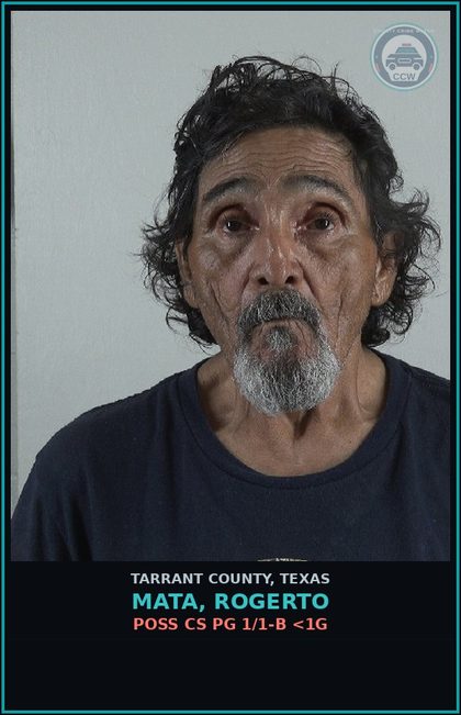 CCW arrest card for Mata, Rogerto in Tarrant County: POSS CS PG 1/1-B <1G