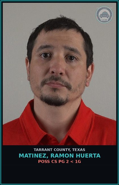 CCW arrest card for Matinez, Ramon Huerta in Tarrant County: DRIVING WHILE INTOXICATED W/chld UNDER 15 YOA