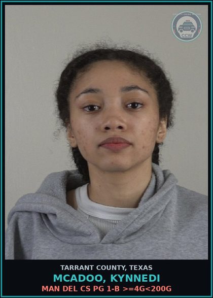 CCW arrest card for Mcadoo, Kynnedi in Tarrant County: MAN DEL CS PG 1-B >=4G<200G