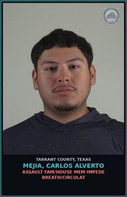 CCW arrest card for Mejia, Carlos Alverto in Tarrant County: ASSAULT FAM/HOUSE MEM IMPEDE BREATH/CIRCULAT