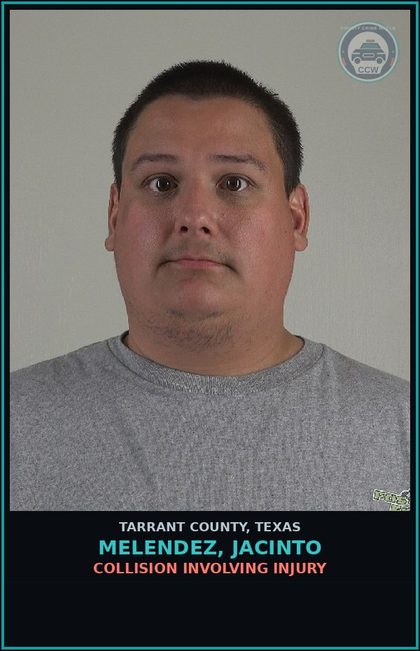 CCW arrest card for Melendez, Jacinto in Tarrant County: COLLISION INVOLVING INJURY