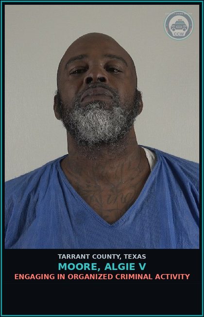 CCW arrest card for Moore, Algie V in Tarrant County: ENGAGING IN ORGANIZED CRIMINAL ACTIVITY