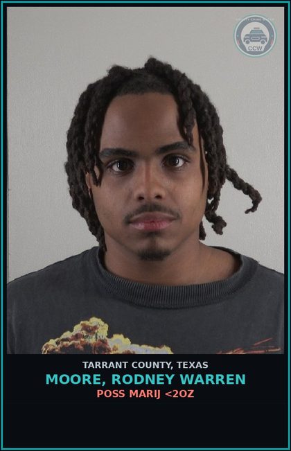 CCW arrest card for Moore, Rodney Warren in Tarrant County: POSS MARIJ <2OZ