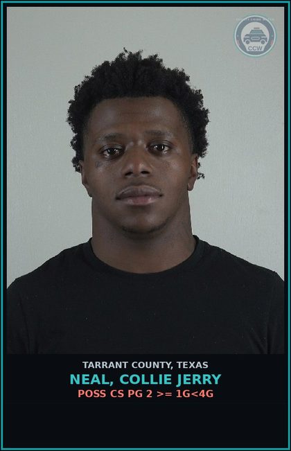 CCW arrest card for Neal, Collie Jerry in Tarrant County: MAN DEL CS PG 2 >=4G<400G