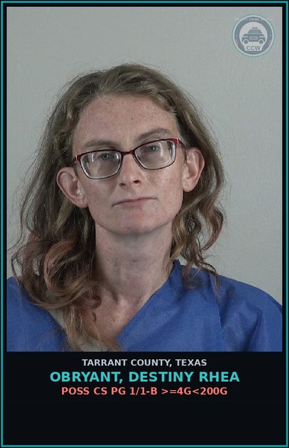 CCW arrest card for Obryant, Destiny Rhea in Tarrant County: CRIMINAL TRESPASS