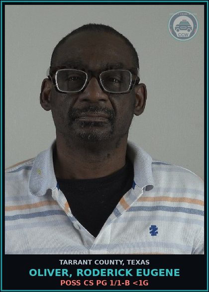 CCW arrest card for Oliver, Roderick Eugene in Tarrant County: POSS CS PG 1/1-B <1G