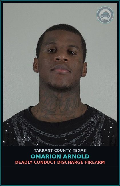 CCW arrest card for Omarion Arnold in Tarrant County: DEADLY CONDUCT DISCHARGE FIREARM