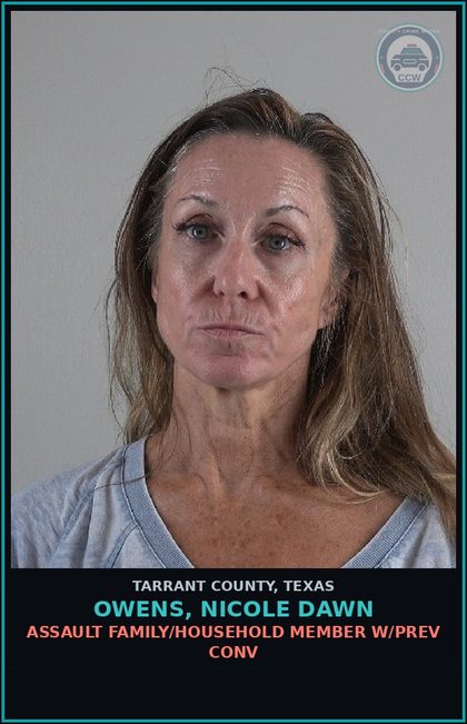 CCW arrest card for Owens, Nicole Dawn in Tarrant County: ASSAULT FAMILY/HOUSEHOLD MEMBER W/PREV CONV