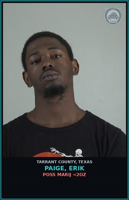 CCW arrest card for Paige, Erik in Tarrant County: POSS MARIJ <2OZ