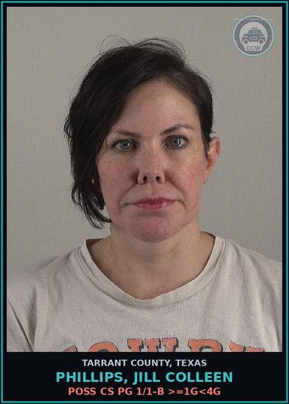 CCW arrest card for Phillips, Jill Colleen in Tarrant County: POSS CS PG 1/1-B >=1G<4G