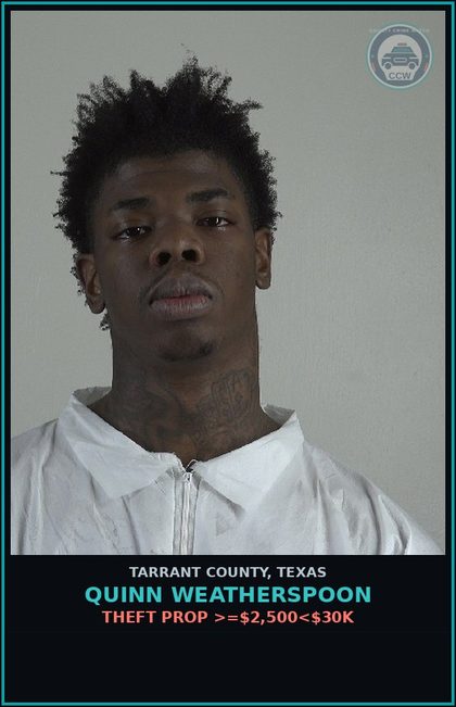 CCW arrest card for Quinn Weatherspoon in Tarrant County: THEFT PROP >=$2,500<$30K