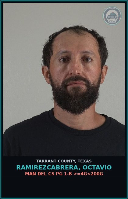 CCW arrest card for Ramirezcabrera, Octavio in Tarrant County: MAN DEL CS PG 1-B >=4G<200G