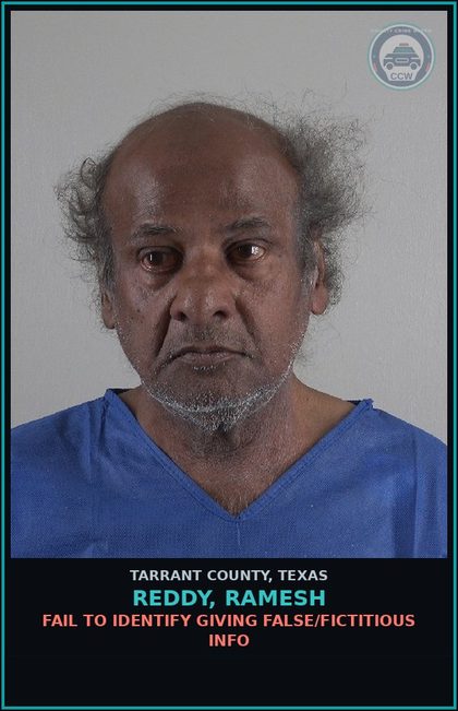CCW arrest card for Reddy, Ramesh in Tarrant County: FAIL TO IDENTIFY GIVING FALSE/FICTITIOUS INFO