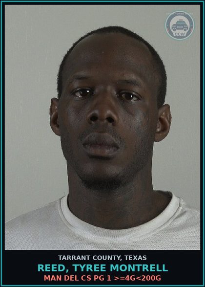 CCW arrest card for Reed, Tyree Montrell in Tarrant County: MAN DEL CS PG 1 >=4G<200G