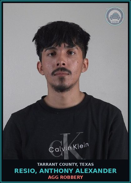 CCW arrest card for Resio, Anthony Alexander in Tarrant County: AGG ROBBERY