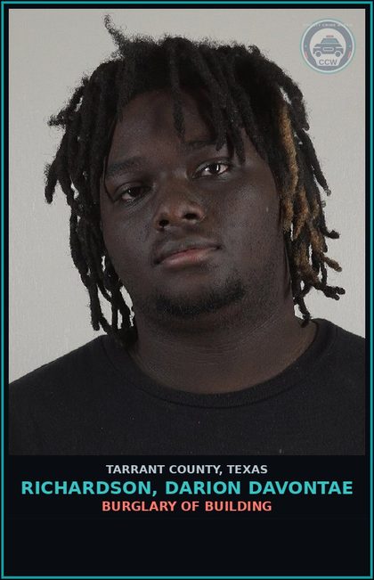 CCW arrest card for Richardson, Darion Davontae in Tarrant County: BURGLARY OF BUILDING