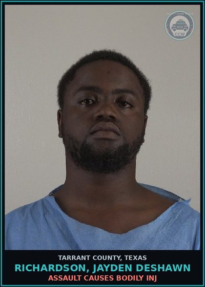 CCW arrest card for Richardson, Jayden Deshawn in Tarrant County: ASSAULT CAUSES BODILY INJ