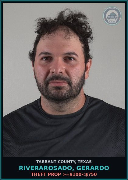 CCW arrest card for Riverarosado, Gerardo in Tarrant County: THEFT PROP >=$100<$750