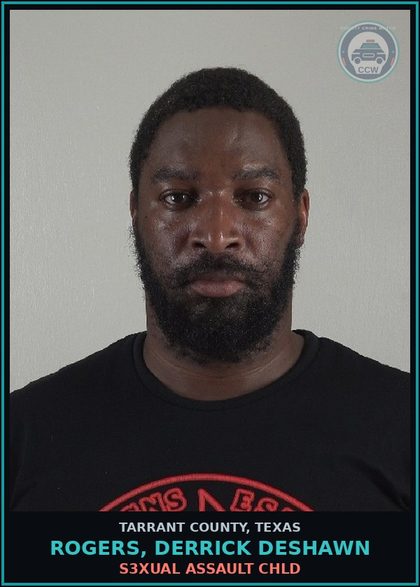 CCW arrest card for Rogers, Derrick Deshawn in Tarrant County: INDECENCY W/chld s3xual CONTACT